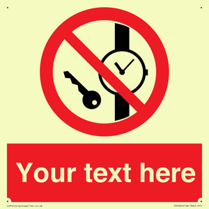 Custom Prohibition No metallic articles or watches